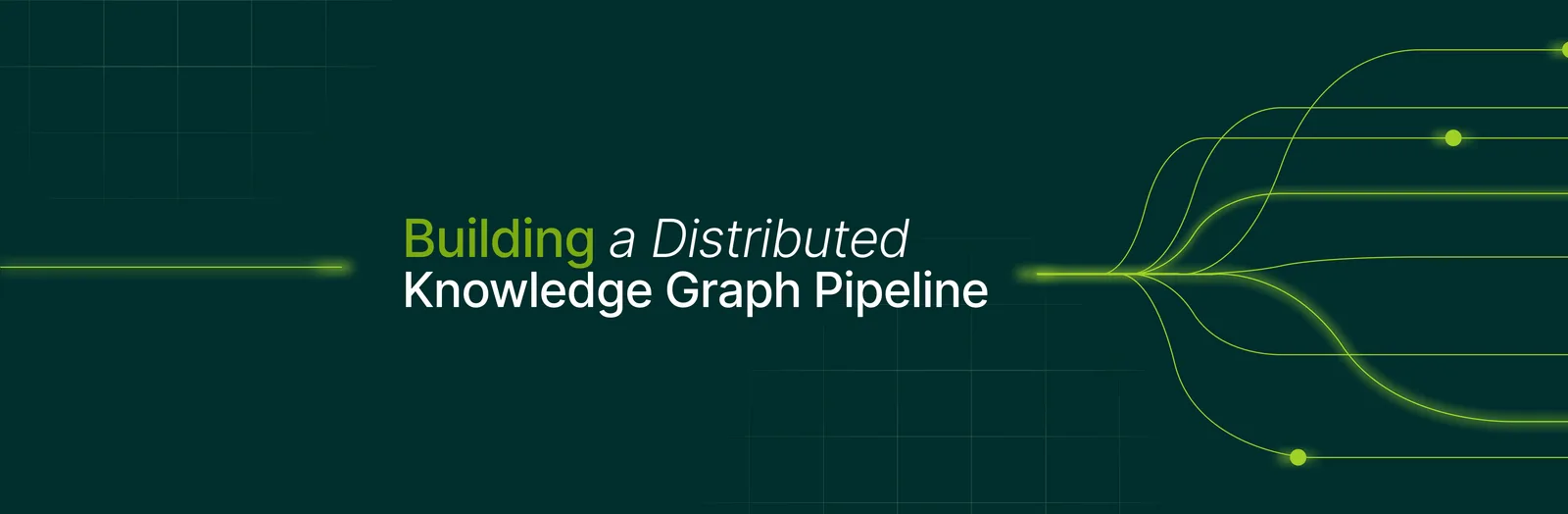 Cover art for “Building a Distributed Knowledge Graph Pipeline”
